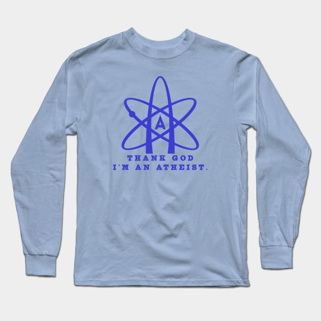 Thank god i'm an atheist Long Sleeve T-Shirt by Room Thirty Four